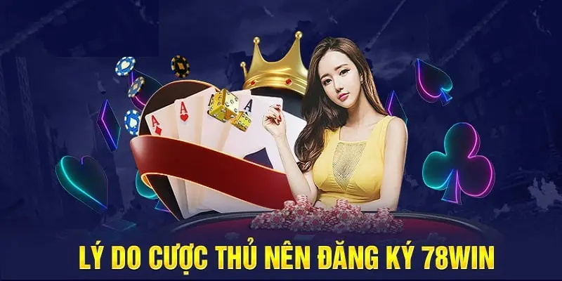 Lợi ích khi sở hữu tài khoản 78win chính chủ