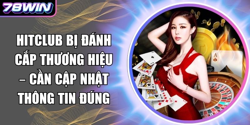 Hitclub bị đánh cắp thương hiệu